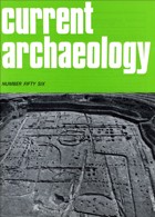 Current Archaeology Publisher Magazine Issue  