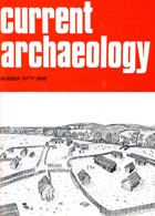 Current Archaeology Publisher Magazine Issue  