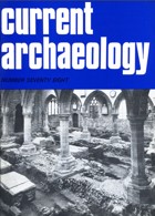 Current Archaeology Publisher Magazine Issue  