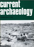 Current Archaeology Publisher Magazine Issue  