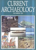 Current Archaeology Publisher Magazine Issue  