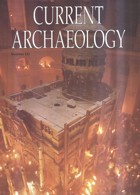 Current Archaeology Publisher Magazine Issue  