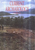 Current Archaeology Publisher Magazine Issue  