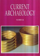 Current Archaeology Publisher Magazine Issue  