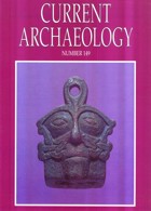 Current Archaeology Publisher Magazine Issue  