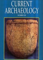 Current Archaeology Publisher Magazine Issue  