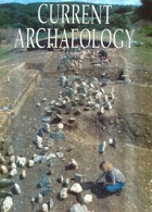 Current Archaeology Publisher Magazine Issue  