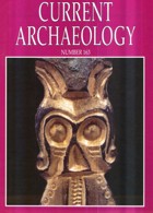 Current Archaeology Publisher Magazine Issue  