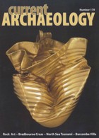 Current Archaeology Publisher Magazine Issue  