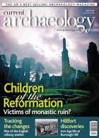 Current Archaeology Magazine Issue  