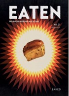 Eaten Magazine Issue 21: Baked