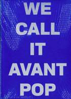 We Call It Avant Pop Magazine Issue 03