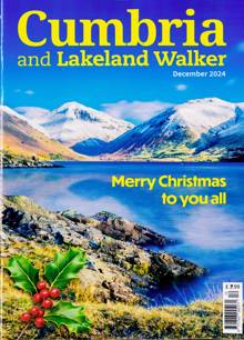 Cumbria And Lakeland Walker Magazine DEC 24 Order Online