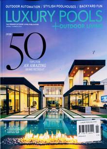 Luxury Pools And Living Magazine SUM/AUT Order Online